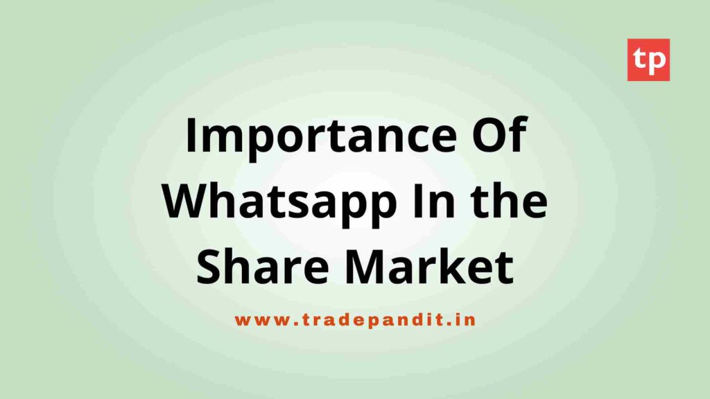 Importance Of Whatsapp In Share Market