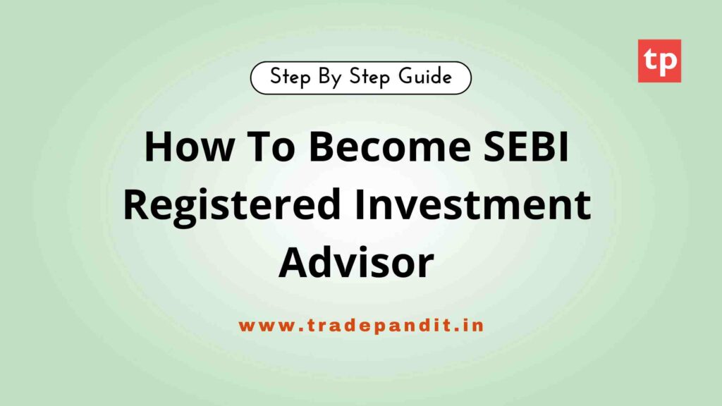 How to become SEBI registered investment advisor