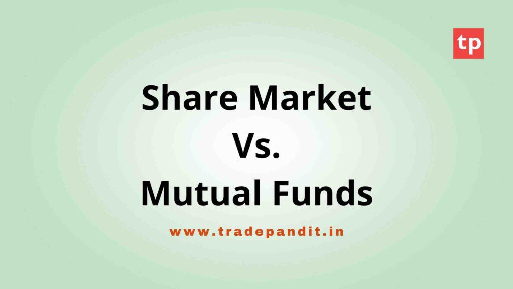 Share Market vs. Mutual Funds