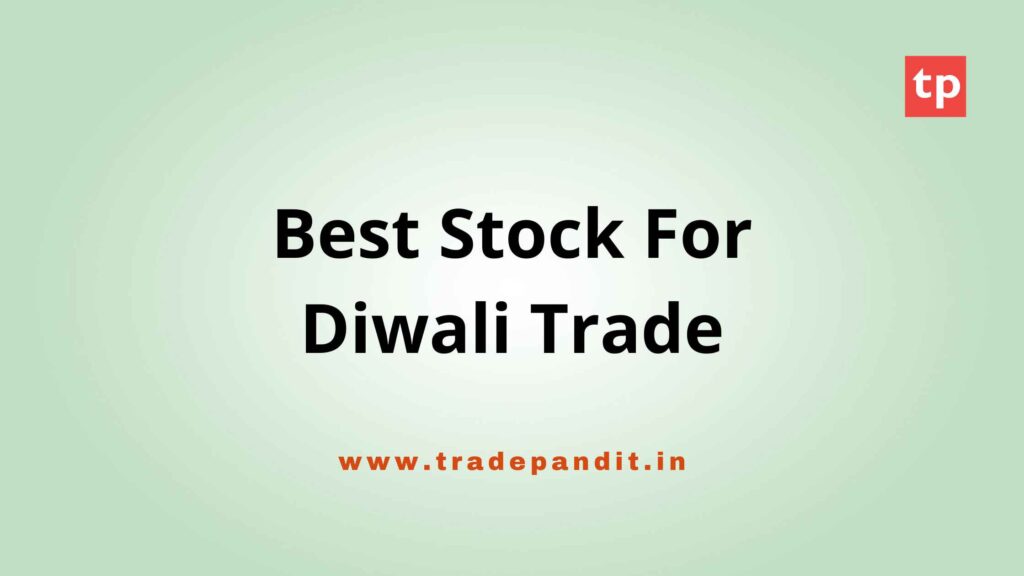 Best Stock For Diwali Trade