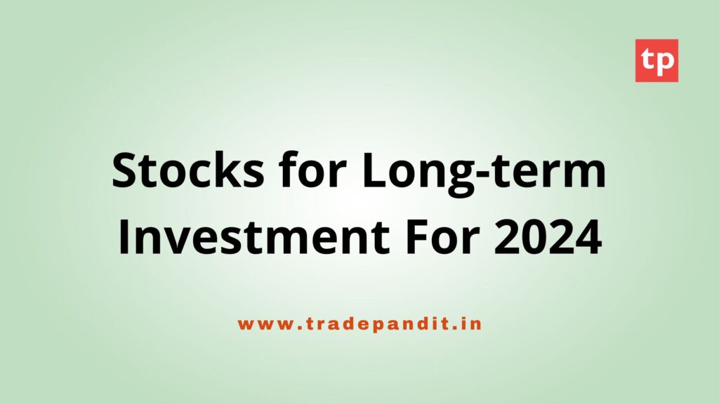 Stocks for Long-term Investment